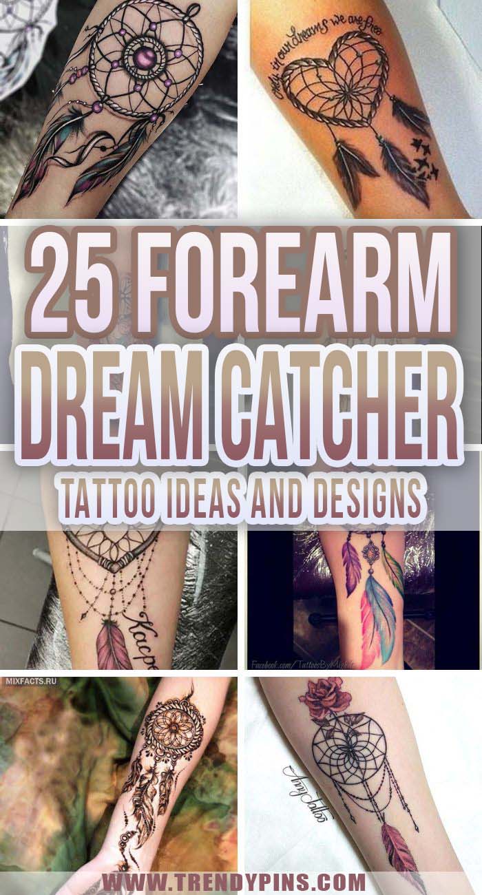 25 Forearm Dream Catcher Tattoo Ideas And Designs Trendy Pins