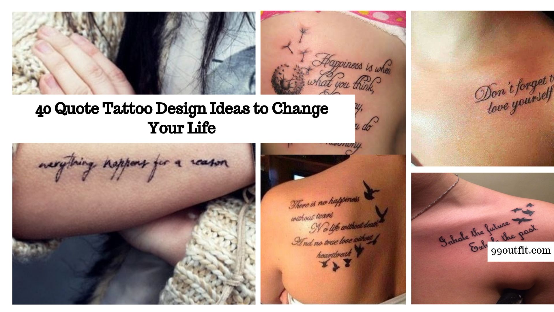 40 Quote Tattoo Design Ideas To Change Your Life 99Outfit Com Inspirational Tattoos