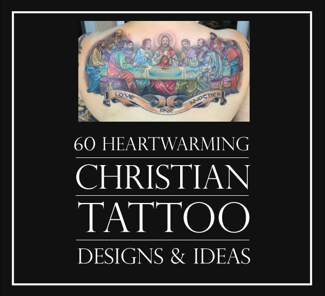 60 Heartwarming Christian Tattoo Designs And Ideas Tattooblend