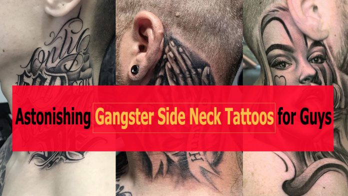 80 Astonishing Gangster Side Neck Tattoos For Guys