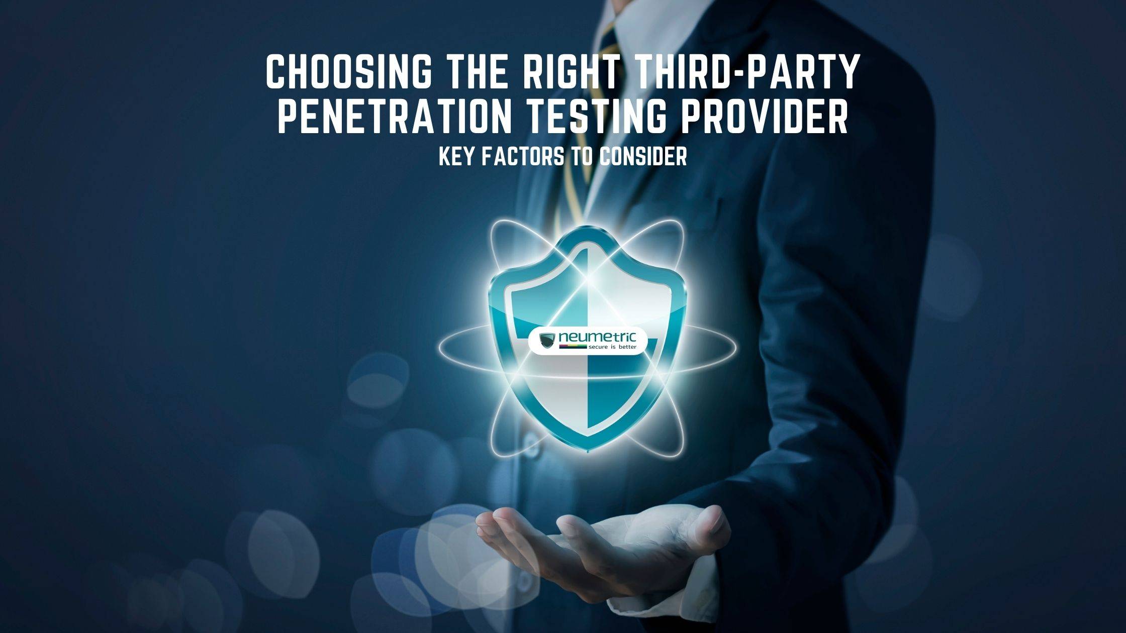 Choosing The Right Third Party Penetration Testing Provider Key