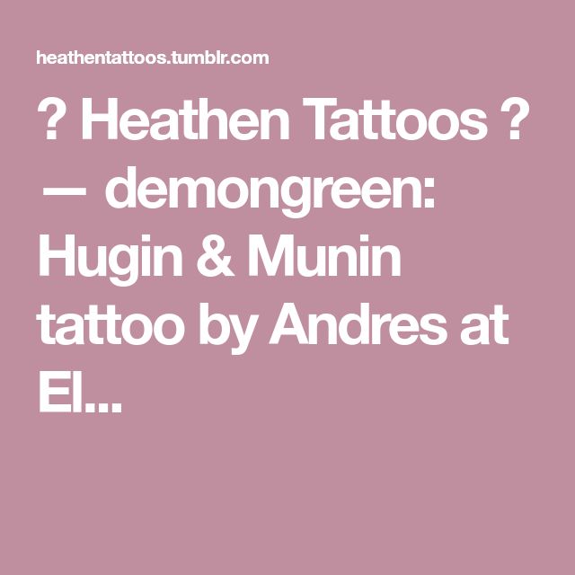 Heathen Tattoos Demongreen Hugin Munin Tattoo By Andres At El