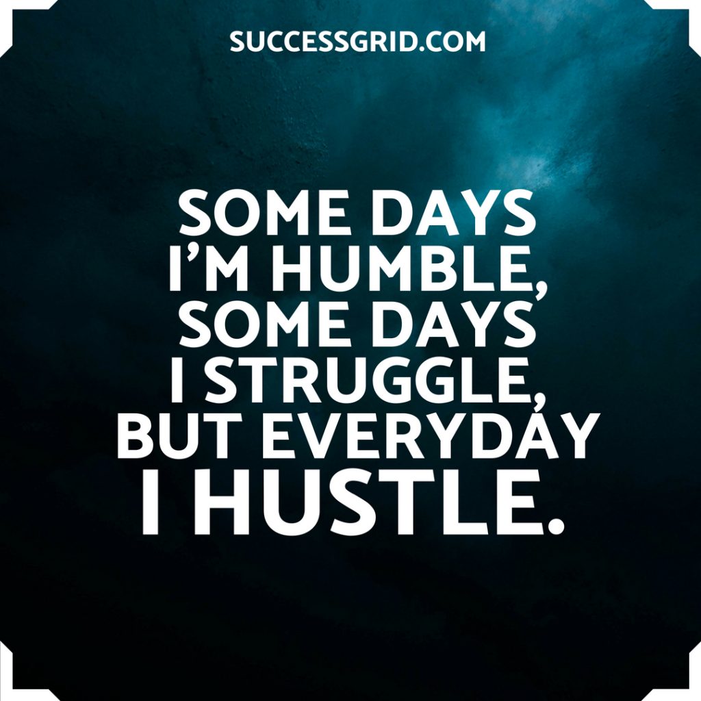 Hustle Hard Quotes