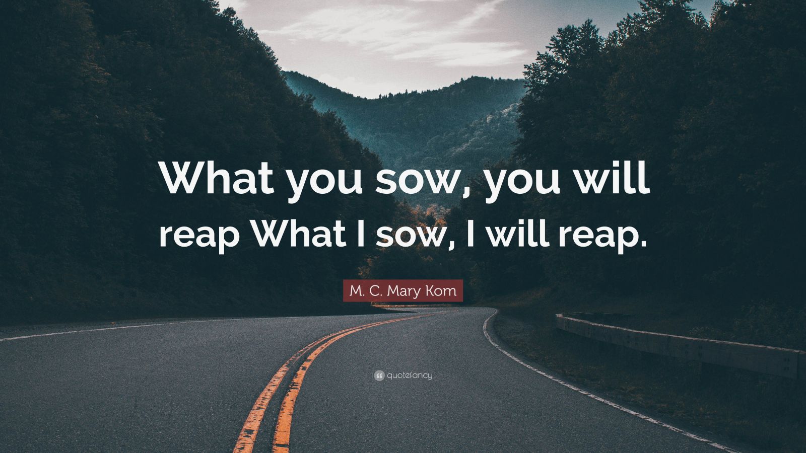 M C Mary Kom Quote What You Sow You Will Reap What I Sow I Will