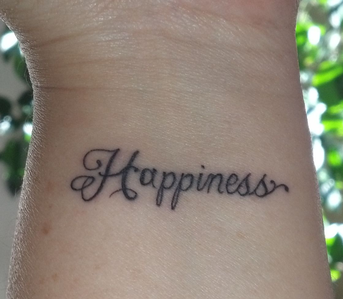 My Happiness Tattoo Happiness Tattoo Tattoos With Meaning Tattoos