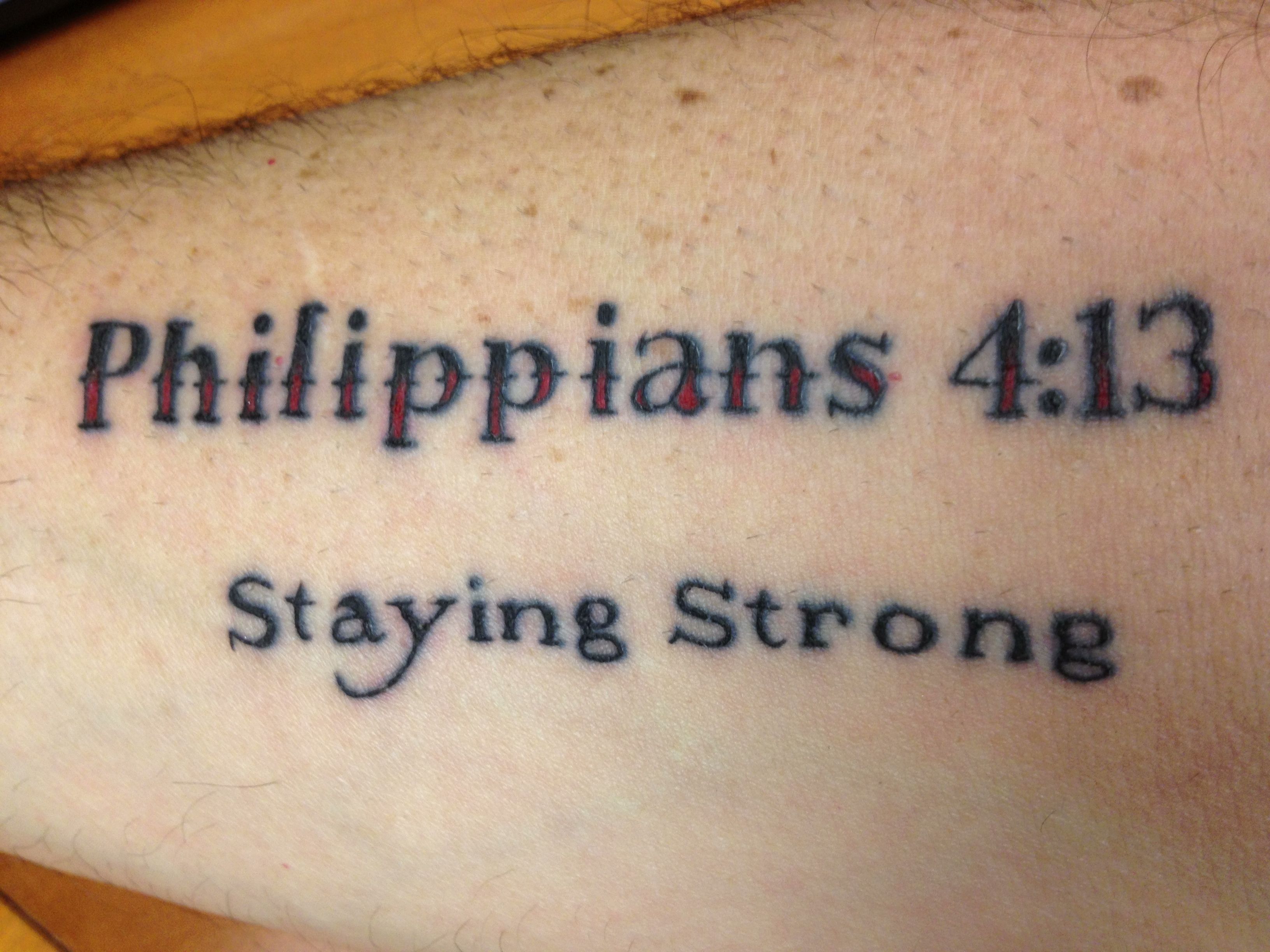 My New Summertime Tattoo Of The Bible Verse Philippians 4 13 Staying