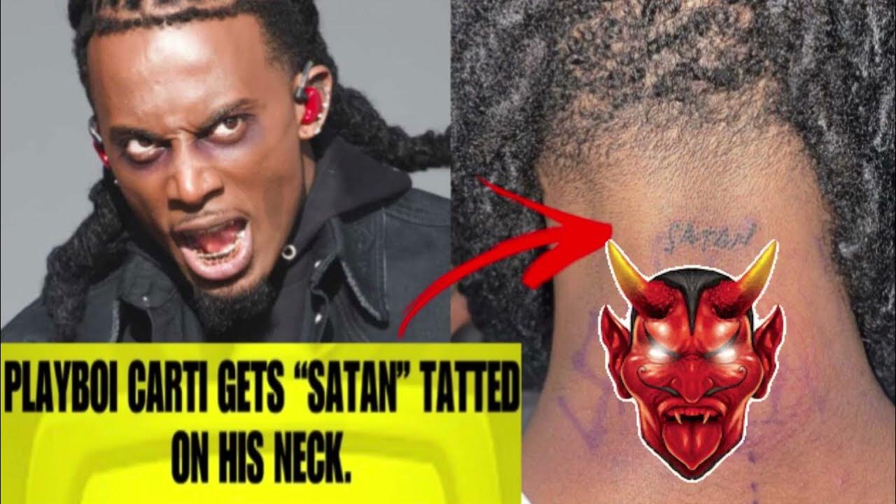 Playboi Carti Get Satan Tattooed On The Back Of His Neck Youtube