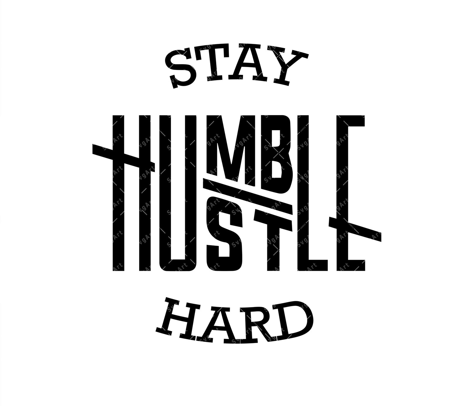 Premium Vector Stay Humble Hustle Hard Svg