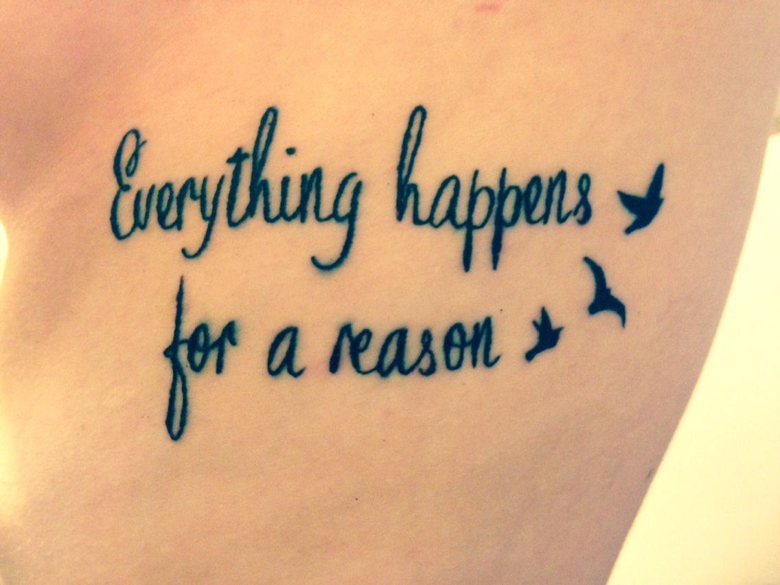 This Is My First Tattoo On My Ribs Amp 39 Everything Happens For A Reason Amp 39 Love It Tattoo