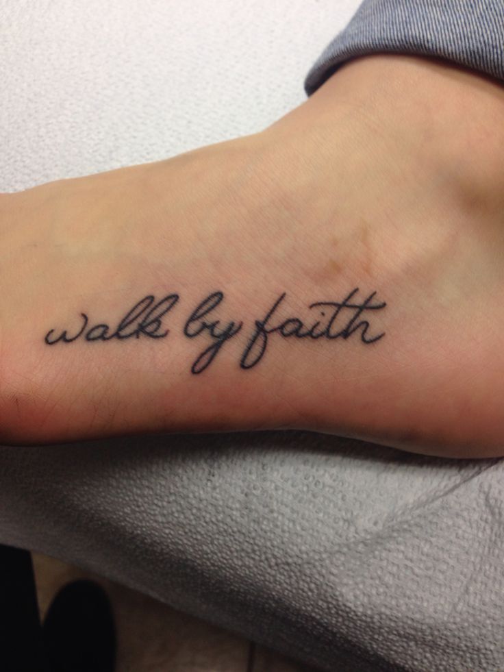 Walk By Faith Tattoo Artist Jacob Doney Faith Tattoo Foot Tattoos